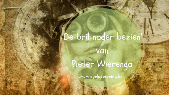 ‘De bril nader bezien’ van Pieter Wierenga