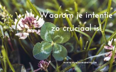 Waarom je intentie zo cruciaal is!
